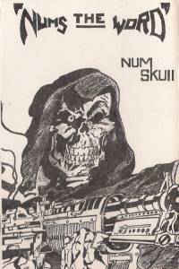 Thrash 'Til Death #18: Num Skull (United States) 1985-1996