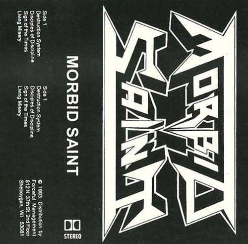 Thrash 'Til Death #33: Morbid Saint (United States) 1984-1994
