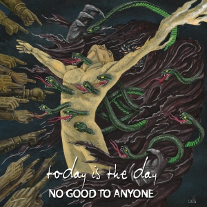 cover Today Is The Day - No Good To Anyone